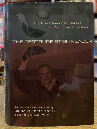 Item #100158 The Gertrude Stein Reader _ The Great American Pioneer of Avant-Garde Letters....