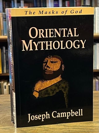 Item #101762 The Masks of God: Oriental Mythology. Joseph Campbell