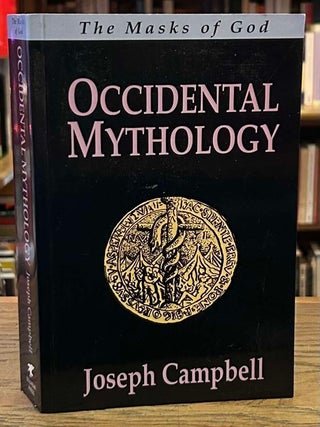 Item #101788 The Masks of God: Occidental Mythology. Joseph Campbell