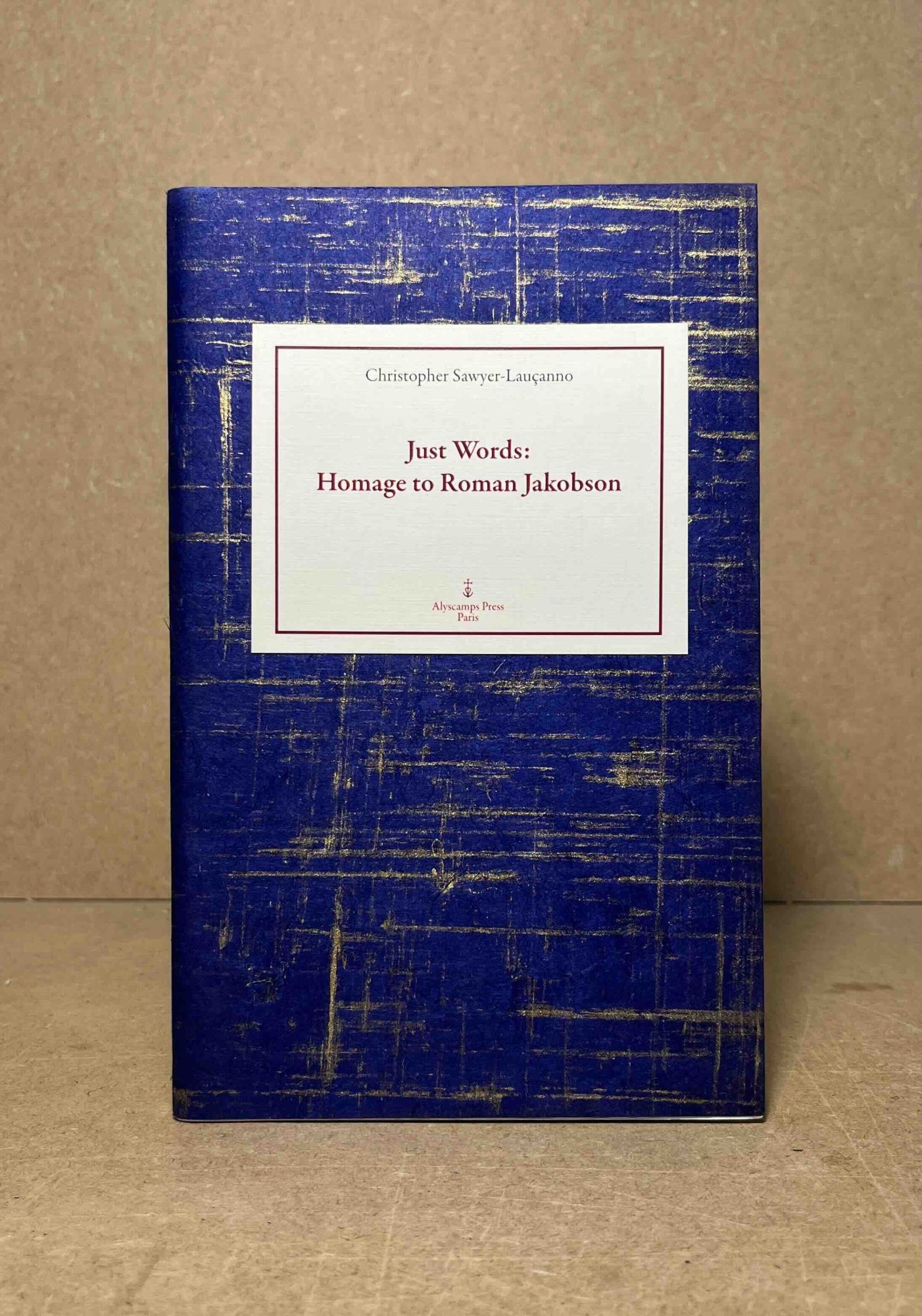 Just Words : Homage to Roman Jakobson | Christopher Sawyer-Lauçanno ...