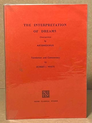 Item #102496 The Interpretation of Dreams. Artemidorus, Robert J. White, trans