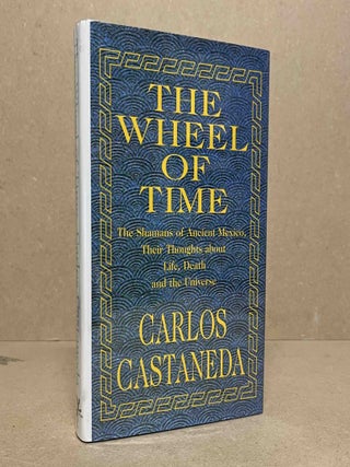 Item #102559 The Wheel of Time _ The Shamans of Ancient Mexico, Their Thoughs about Life, Death...