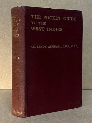 Item #103433 The Pocket Guide to the West Indies _ British Guiana, British Honduras, The...