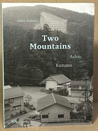 Item #103742 Two Mountains _ Ashio, Kumano. Julien Guinand