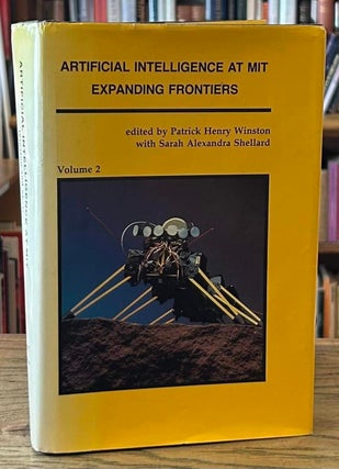 Item #104244 Artifical Intelligence at MIT Expanding Frontiers _ Vol 2. Patrick Henry Winston,...
