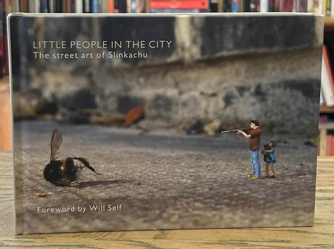 Little People in the City _ The Street Art of Slinkachu | Will Self ...