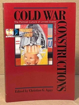 Item #105929 Cold War Constructions _ The Political Culture of United States Imperialism,...