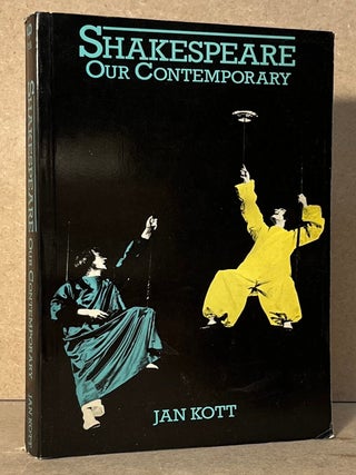 Item #106264 Shakespeare _ Our Contemporary. Jan Kott, Boleslaw Taborski, Peter Brook, trans, pre