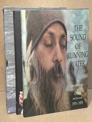 Item #106321 The Sound of Running Water _ 2 volumes_ A Photo-Biography of OSHO and His Work...