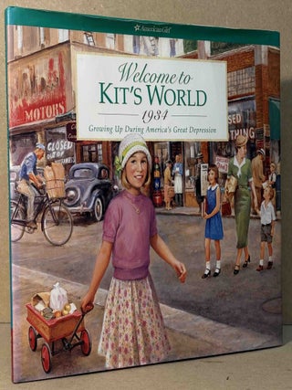 Item #106770 Welcome to Kit's World _ 1934 _ Growing Up During America's Great Depression....