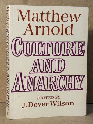 Item #107295 Culture and Anarchy. Matthew Arnold, J. Dover Wilson