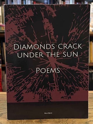 Item #107918 Diamonds Crack Under the Sun _ Poems. Alyssa Adjaoui