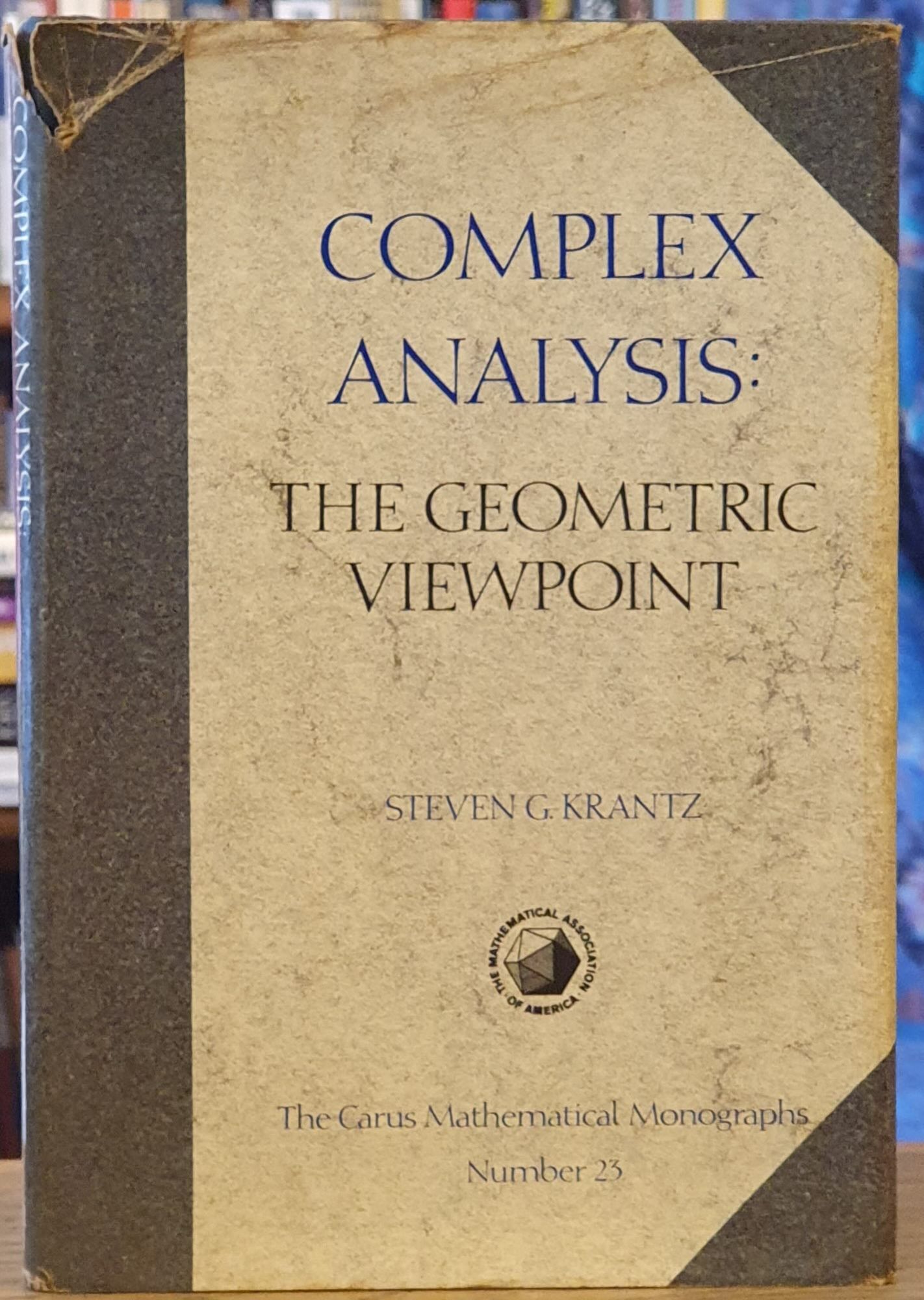 Complex Analysis: The Geometric Viewpoint | Steven G. Krantz | Cloth ...