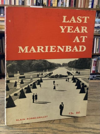 Item #108746 Last Year at Marienbad _ A Cine-Novel. Alain Robbe-Grillet, Richard Howard, trans