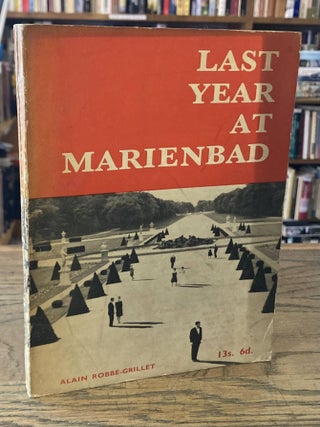Item #108747 Last Year at Marienbad _ A Cine-Novel. Alain Robbe-Grillet, Richard Howard, trans