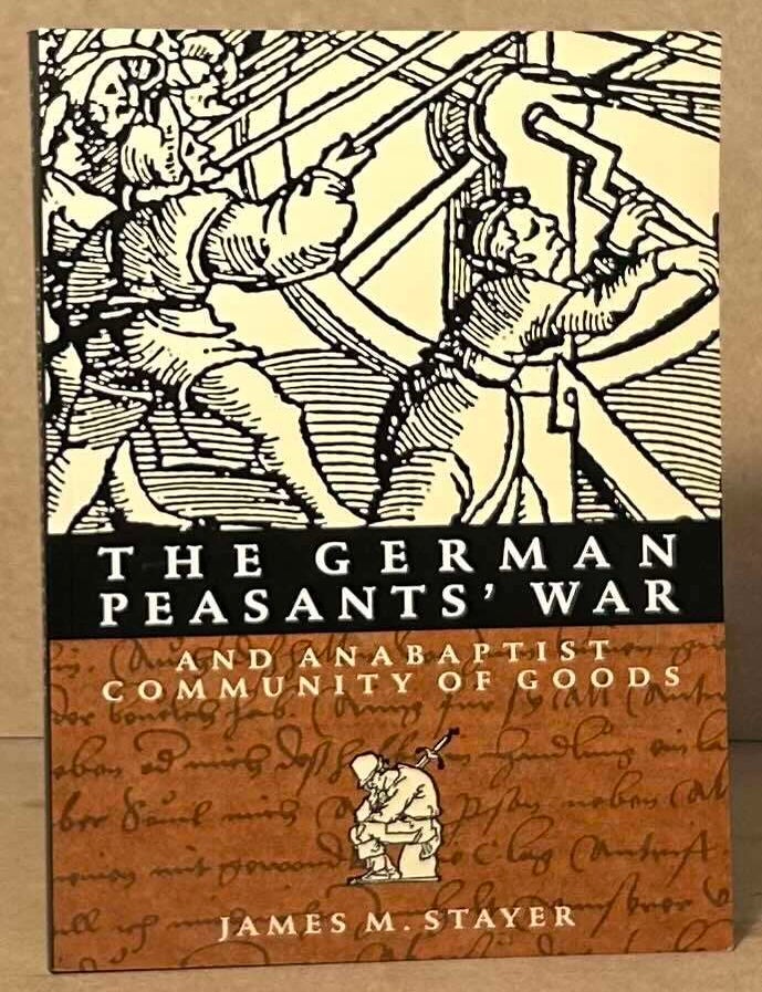 The German Peasants' War and Anabaptist Community of Good | James M ...