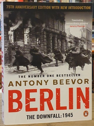 Item #110036 Berlin _ The Downfall: 1945. Antony Beevor