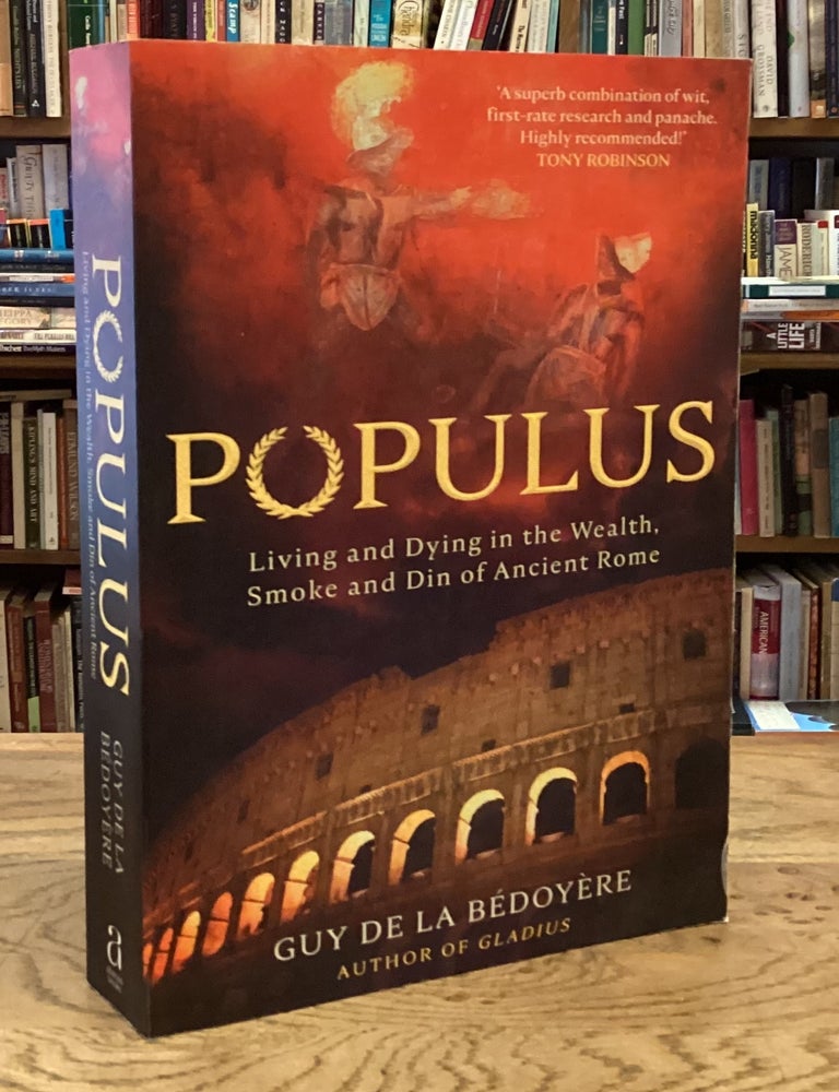 Populus _ Living and Dying in the Wealth, Smoke and Din of Ancient Rome ...