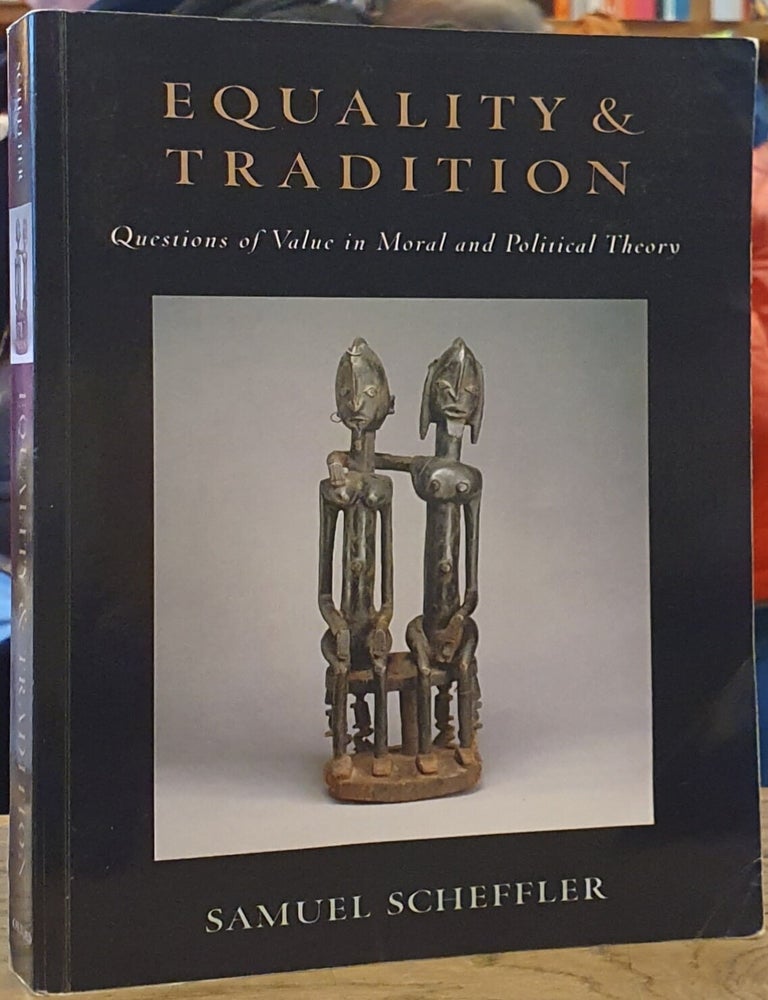 Equality and Tradition _ Questions of Value in Moral and Political ...