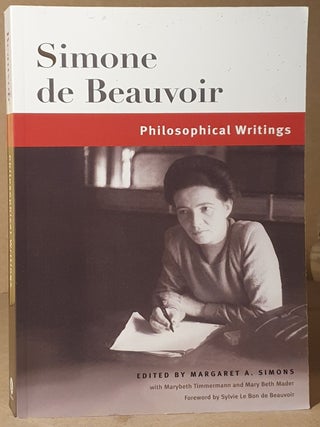Item #111305 Philosophical Writings. Simone de Beauvoir, Margaret A. Simons, Marybeth Timmermann,...