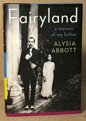 Item #111479 Fairyland _ a memoir of my father. Alysia Abbott