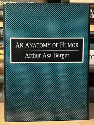 Item #112800 An Anatomy of Humor. Arthur Asa Berger