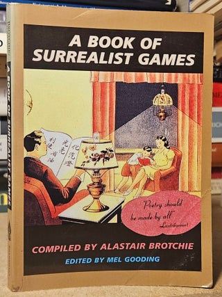 Item #113180 A Book of Surrealist Games. Alastair Brochie, Mel Gooding