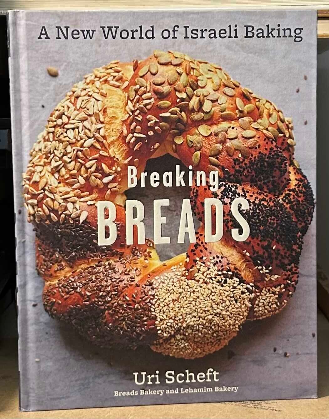 Breaking Breads _ A New World of Israeli Baking | Uri Scheft ...
