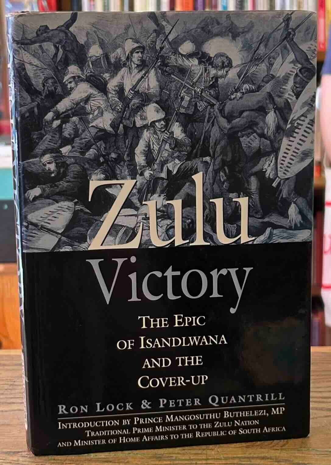 Zulu Victory _ The Epic of Isandlwana and the Cover-up | Ron Lock ...