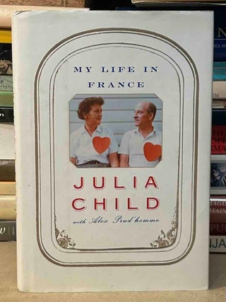 Item #113720 My Life in France. Julia Child