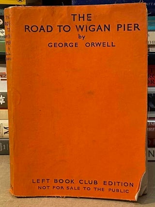 Item #113723 The Road to Wigan Pier. George Orwell