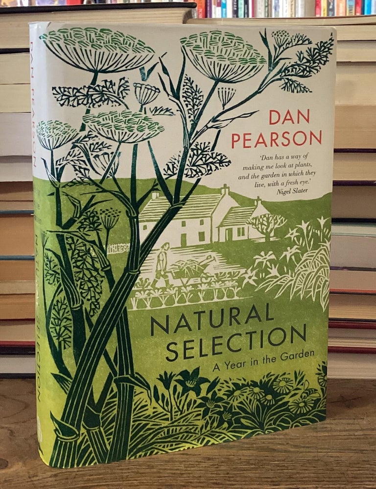 Item #113865 Natural Selection _ A Year in the Garden. Dan Pearson.