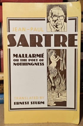 Item #114245 Mallarme, or the Poet of Nothingness. Jean-Paul Sartre, Ernest Sturm, trans