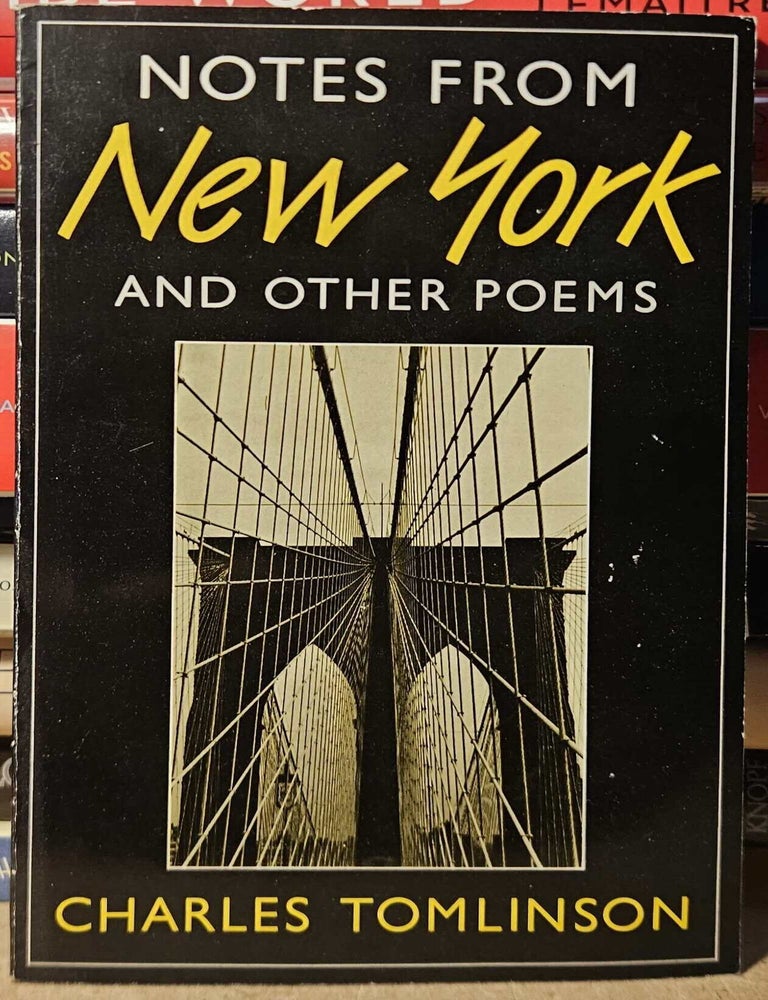 Item #114518 Notes from New York and Other Poems. Charles Tomlinson.
