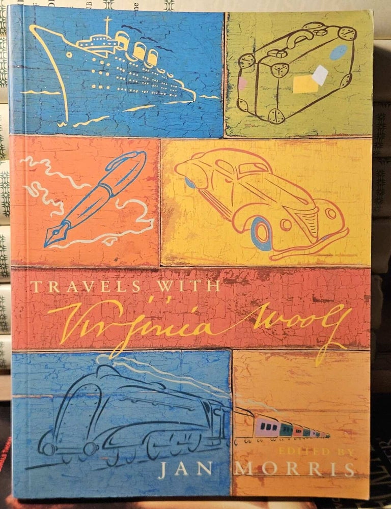 Item #114523 Travels with Virginia Woolf. Jan Morris.