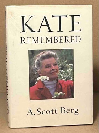 Item #114695 Kate Remembered. A. Scott Berg