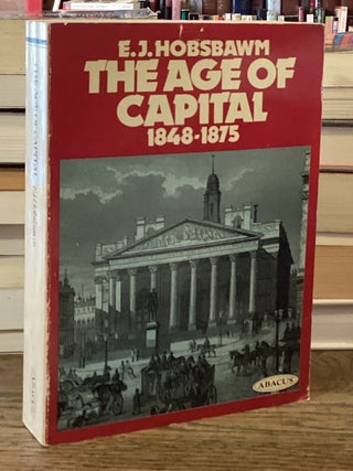 Item #114702 The Age Of Capital _ 1848-1875. Eric J. Hobsbawm