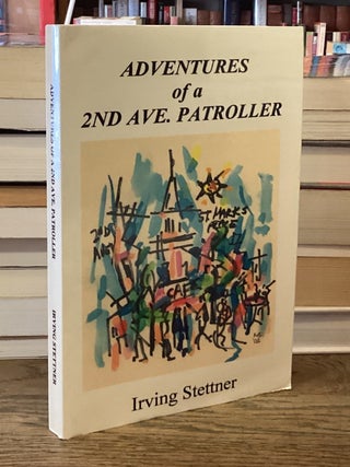 Item #114703 Adventures of a 2nd Ave. Patroller. Irving Stettner