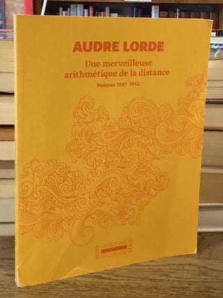 Item #114706 Une merveilleuse arithmetique de la distance _ Poemes 1987-1992. Audre Lorde,...