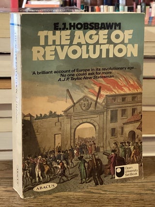 Item #114710 The Age of Revolution _ Europe 1789-1848. Eric J. Hobsbawm
