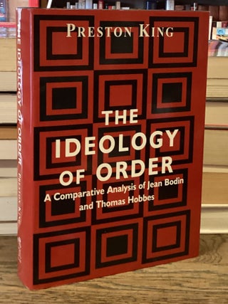Item #114718 The Ideology of Order _ A Comparative Analysis of Jean Bodin and Thomas Hobbes....