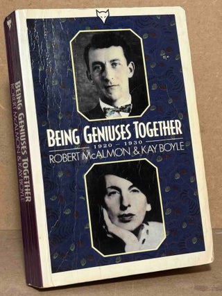 Being Geniuses Together _ 1920-1930. Robert McAlmon, Kay Boyle.