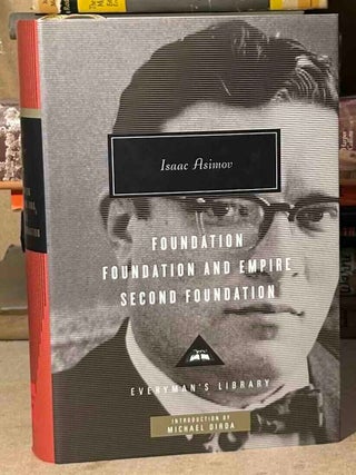 Foundation, Foundation and Empire, Second Foundation. Isaac Asimov.