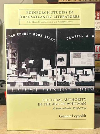 Cultural Authority in the Age of Whitman _ A Transatlantic Perspective