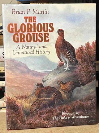 The Glorious Grouse _ A Natural and Unnatural History