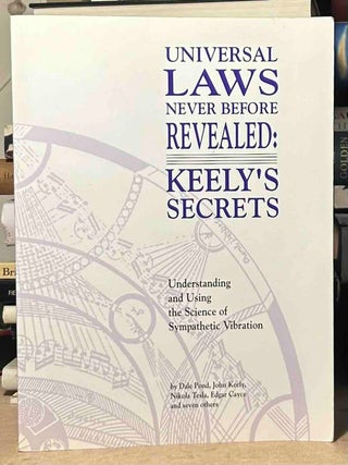 Universal Laws Never Before Revealed _ Keely's Secrets : Understanding and Using the Science...