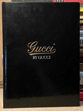 Gucci by Gucci _ 80 years of Gucci. Gucci Gucci, Douglas Lloyd, Mower.