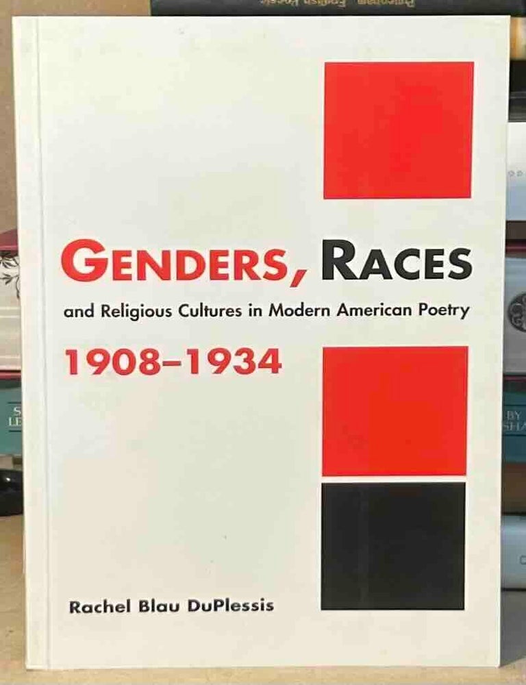 Item #115415 Genders, Races and Religious Cultures in Modern American Poetry 1908-1934. Rachel Blau DuPlessis.