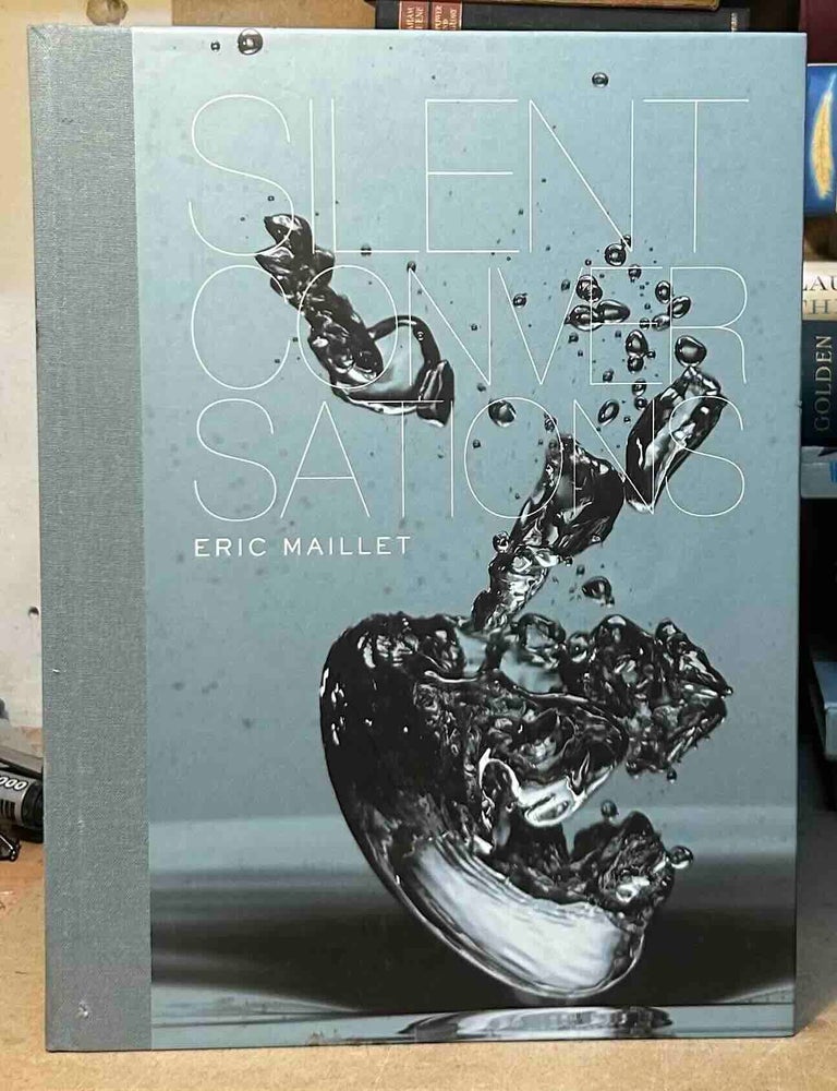 Item #115447 Silent Conversations. Eric Maillet.