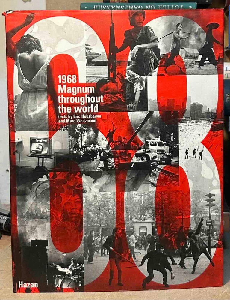 Item #115449 1968 Magnum throughout the World. Eric Hobsbawm, Marc Weitzmann.